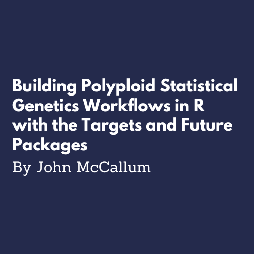 building polyploid statistical genetics workflows
