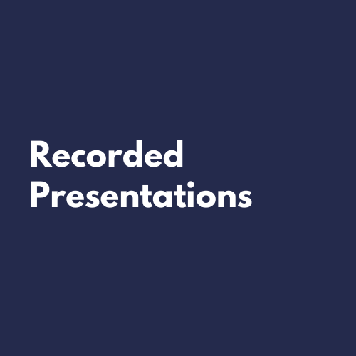 Recorded Presentations